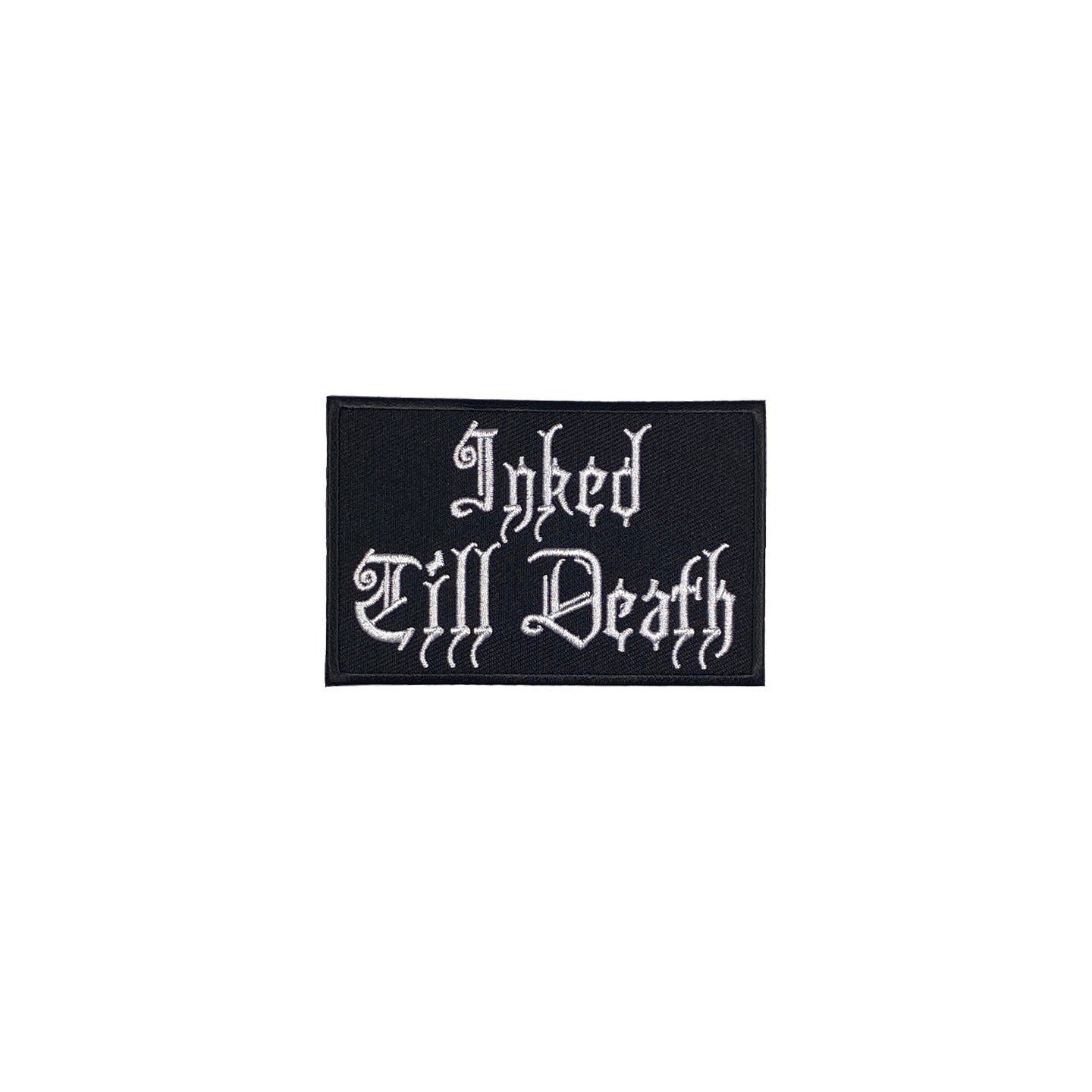 INKED TILL DEATH Aufnäher / Patch