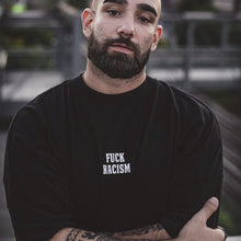 Lade das Bild in den Galerie-Viewer, PREMIUM FUCK RACISM OVERSIZED TEE BLACK
