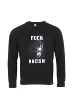 Lade das Bild in den Galerie-Viewer, FUCK RACISM SWEAT SHIRT BLACK
